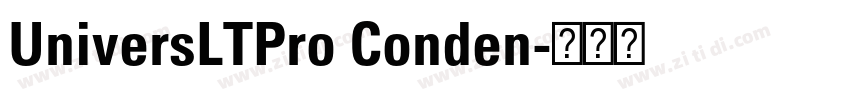 UniversLTPro Conden字体转换 UniversLTPro Conden字体转换